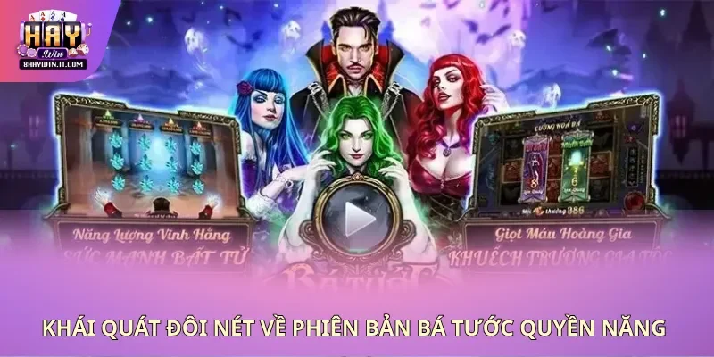 Khái quát đôi nét về phiên bản bá tước quyền năng