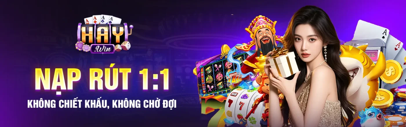 Banner nạp rút siêu tốc tại cổng game haywin