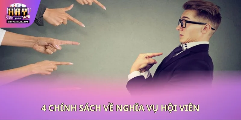 4 chính sách về nghĩa vụ hội viên