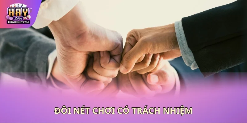 Đôi nét chơi có trách nhiệm