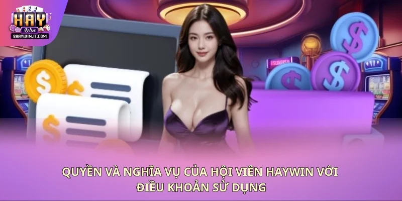 Quyền lợi và nghĩa vụ của người chơi Haywin