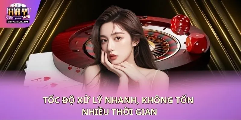 Tốc độ xử lý nhanh, không tốn nhiều thời gian