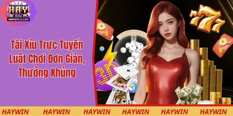 Tài Xỉu Trực Tuyến - Luật Chơi Đơn Giản, Thưởng Khủng