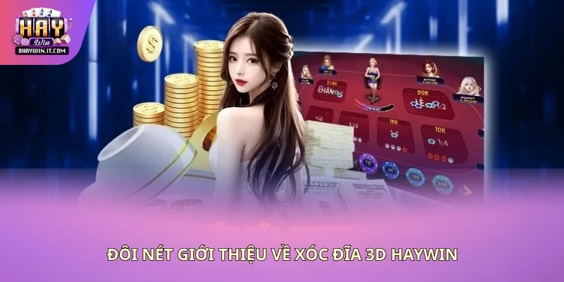 Đôi nét giới thiệu về xóc đĩa 3D Haywin Đôi nét giới thiệu về xóc đĩa 3D Haywin